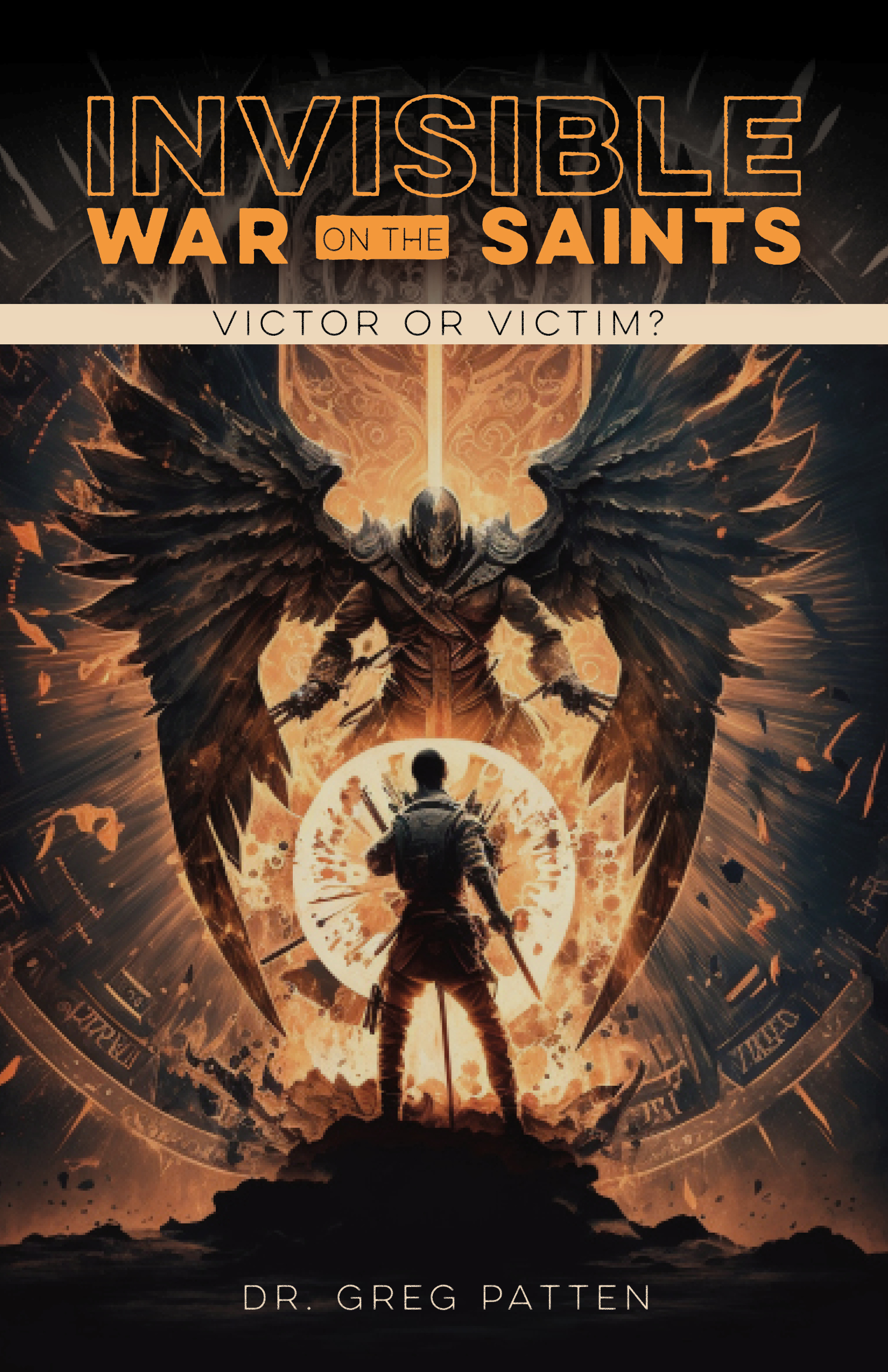 Invisible War on the Saints book by Greg Patten