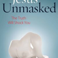 Jesus Unmasked: The Truth Will Shock You - Todd Friel