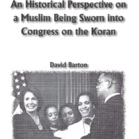 An Historical Perspective on a Muslim Being Sworn into Congress on the Koran - David Barton