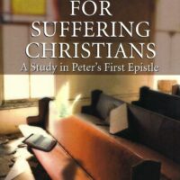 Encouraging Words for Suffering Christians: A Study in 1 Peter - Kin Lindow
