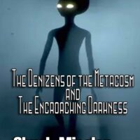The Denizens of the Metacosm & The Encroaching Darkness (DVD) Chuck Missler