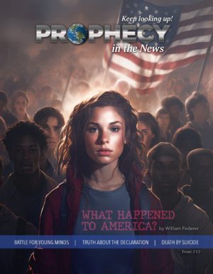 Prophecy in the News Magazine Issue #13