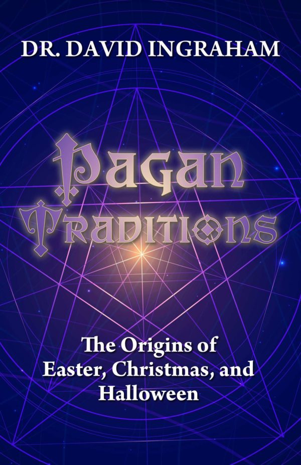 Pagan Traditions of the Holidays - David Ingraham