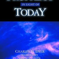 Prophecy in Light of Today - Charles H. Dyer