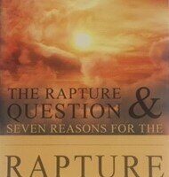 The Rapture Question & Seven Reasons for the Rapture - Charles Hiltibidal