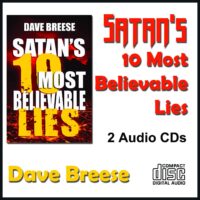 Satan's 10 Most Believable Lies (Audio CD) Dave Breese