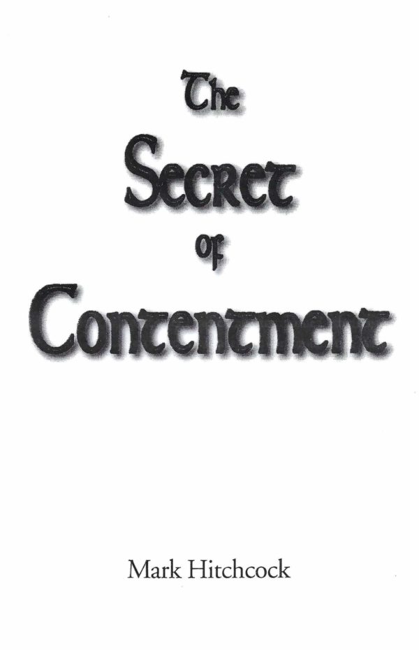 The Secret of Contentment - Mark Hitchcock