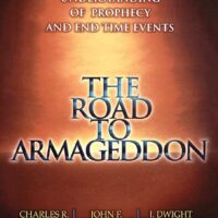 The Road to Armageddon - Charles Swindoll, John Walvoord, J. Dwight Pentecost