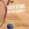 Serving in His Court The TV Series