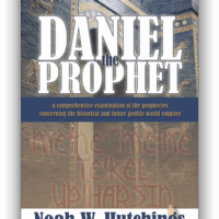 Daniel the Prophet - Noah Hutchings