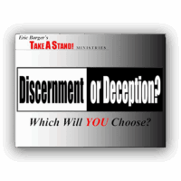 Discernment or Deception: Which Will You Choose? (DVD) Eric Barger