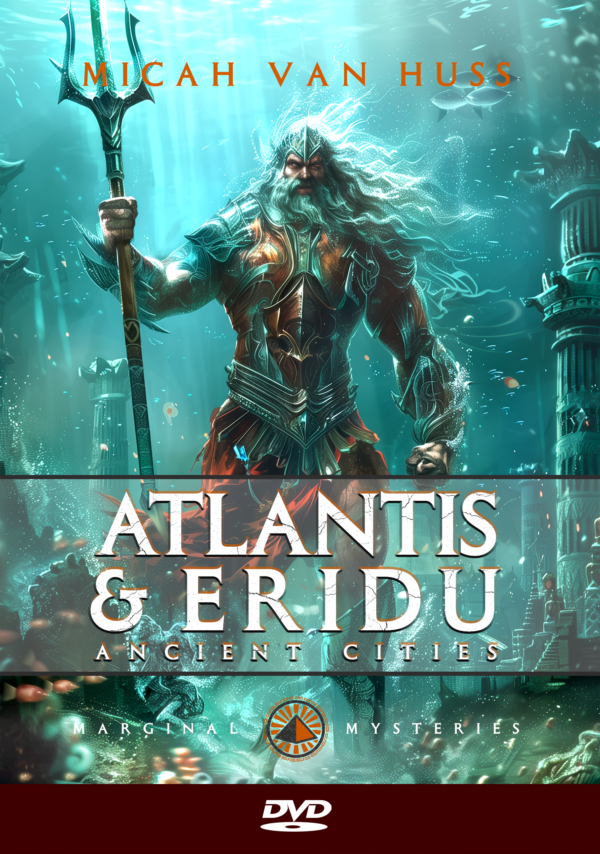 Ancient Cities and the Gods Who Built Them "Atlantis" & "Eridu" (DVD)