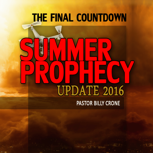 The Final Countdown Vol 15 Summer Prophecy Update (DVD) Billy Crone