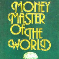 Money Master of the World - Willard Cantelon