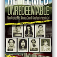 Redeemed Unredeemable: When America's Most Notorious Criminals Came Face to Face with God - Tom Horn & Donna Howell